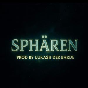 Sphären (Luka$h)