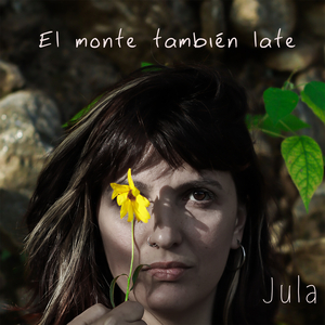 El monte también late