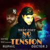 Deep Poet - No Tension (with Rup Hit) [feat. Doctor J]