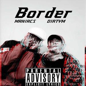 Border maniacs（pord by 安格拉Angola）