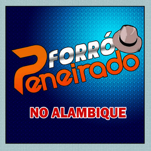 Forrobodó - FORRÓ PENEIRADO