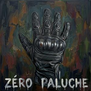 ZÉRO PALUCHE