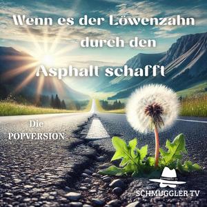 Durch den Asphalt (Popversion)