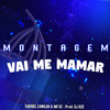 DJ BZK - Montagem - Vai Me Mamar