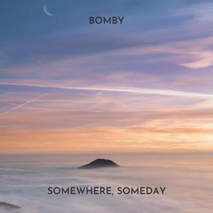 Somewhere, someday