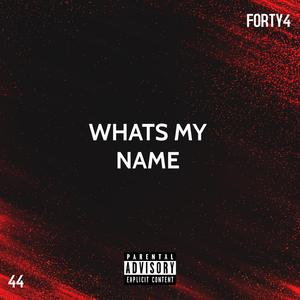 WHATS MY NAME