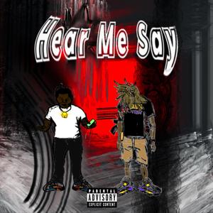 hear me say (feat. Macgetpaid)