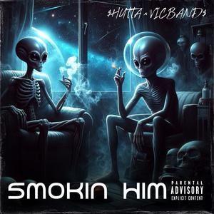 SMOKIN HIM (REWIND) (feat. victorband$)