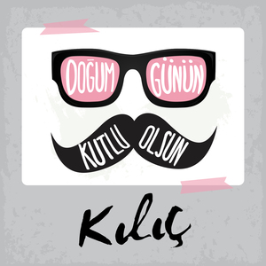 Doğum Günün Kutlu Olsun Kılıç