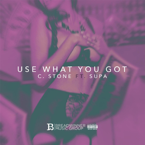 Use What You Got (feat. Supa)