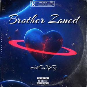 Brother Zoned