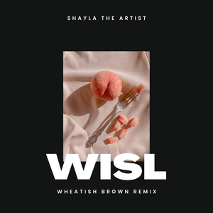 Wisl (Wheatish Brown Remix)