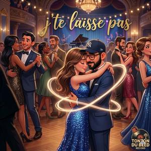 J'te laisse pas