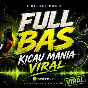 DJ FULL BASS KICAU MANIA VIRAL (feat. JUNAEDI)