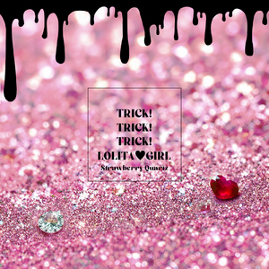 TRICK!TRICK!TRICK! LOLITAGIRL