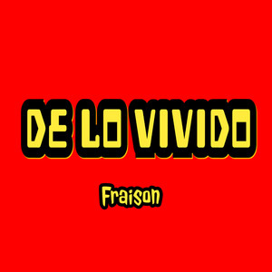 De Lo Vivido (2022 Remasterizado)