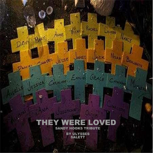 They Were Loved (Sandy Hooks Tribute)