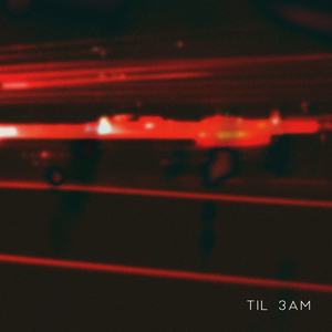 'Til 3am