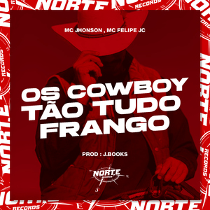 Os Cowboy Tão Tudo Frango