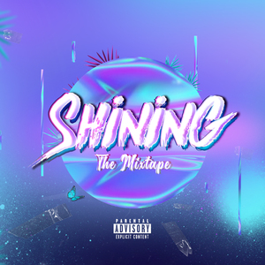 Shining The Mixtape