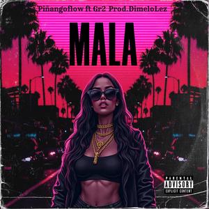 Mala (feat. GR2)