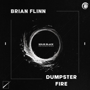 Dumpster Fire (Original Mix)