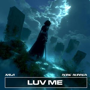 LUV ME