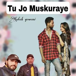 Tu Jo Muskuraye