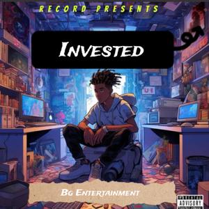 Invested