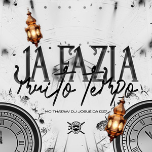 Ja Fazia Muito Tempo