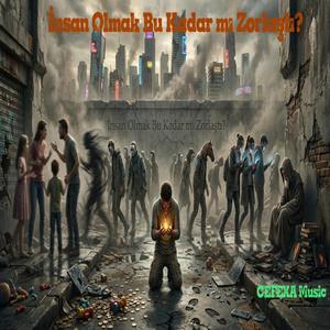 İnsan Olmak Bu Kadar mı Zorlaştı?