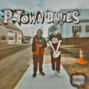 P-Town Babies (intro) (feat. PTN ZAHH)