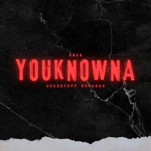 YOUKNOWNA