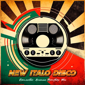New Italo Disco Romantic Avenue-Nonstop Mix (Italo Disco)