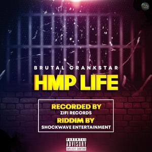 HMP Life (feat. Brutal Crankstar)