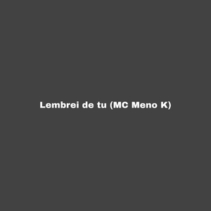 Lembre de Tu / Confesso Não Esqueci Nunca