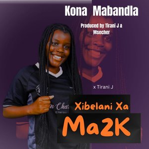 Xibelani Xa Ma2K