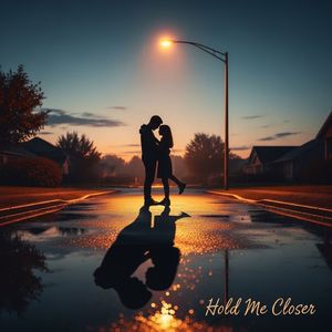 Hold Me Closer