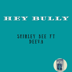 Hey Bully (feat. Deeva)