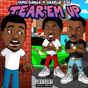 Tear'em Up (Famo Banga)