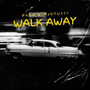 Walk Away (feat. R2Dtucci)
