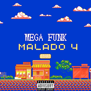 Mega funk malado 4