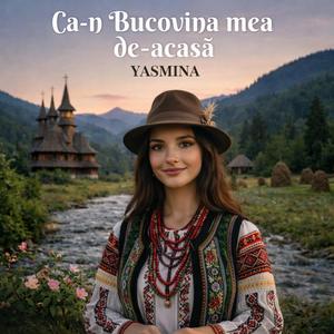 Ca-n Bucovina mea de-acasa
