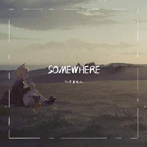 Somewhere