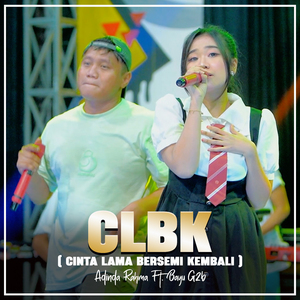 CLBK ( cinta lama bersemi kembali ) (Nirwana Comeback)