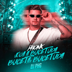 PHONK JOGA A BUCETUDA, BUCETA, BUCETUDA