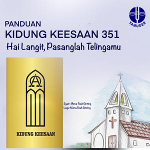 Hai Langit, Pasanglah Telingamu (Panduan Kidung Keesaan 351)