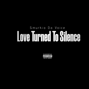 Love Turned To Silence