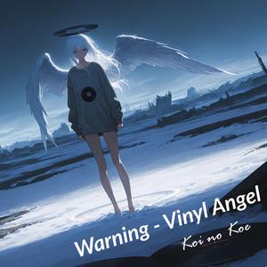 Warning (Vinyl Angel)
