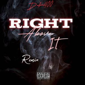 Right above it (Remix)